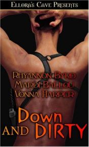 book cover of Down and Dirty by Rhyannon Byrd