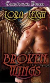 book cover of Broken Wings by Lora Leigh