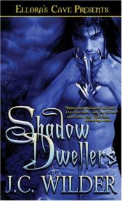 book cover of Shadow Dwellers by J. C. Wilder