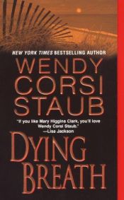 book cover of Dying Breath by Wendy Corsi Staub