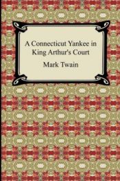 book cover of A Connecticut Yankee in King Arthur's Court by มาร์ก ทเวน