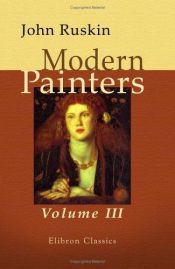 book cover of Modern Painters; Volume III: Of Many Things by John Ruskin