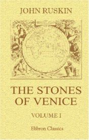 book cover of The Stones of Venice, Vol 1 by John Ruskin