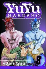 book cover of YuYu Hakusho. Volume 8, Open your eyes!! by Yoshihiro Togashi
