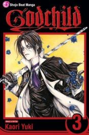 book cover of Godchild, Volume 03 (Earl Cain series 5: Godchild) by Kaori Yuki