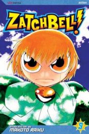 book cover of Zatch Bell!, Volume 09 by Makoto Raiku