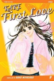 book cover of Kare First Love: v. 9 (Kare First Love): v. 9 (Kare First Love) by Miyasaka Kaho
