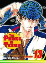 book cover of Prince of Tennis, Volume 13 (Tennis no Ouji-sama) by Takeshi Konomi