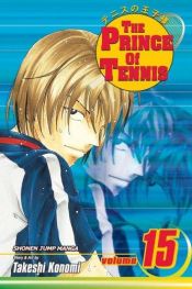 book cover of The Prince of Tennis Vol. 15 (Tenisu no Ouji-sama) (in Japanese) by Takeshi Konomi