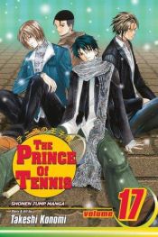 book cover of The Prince of Tennis, Volume 17 by Takeshi Konomi