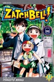 book cover of Zatch Bell! Vol. 11 by Makoto Raiku