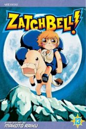 book cover of Zatch Bell Vol. 13 (Zatch Bell (Graphic Novels)) by Makoto Raiku