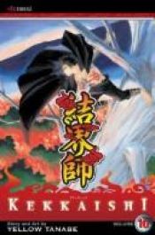 book cover of Kekkaishi 10 by Yellow Tanabe