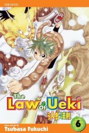 book cover of The Law of Ueki, Volume 6 (Ueki no Housoku) by Tsubasa Fukuchi