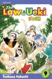book cover of The Law Of Ueki Vol. 9 (Law of Ueki (Graphic Novels)) by Tsubasa Fukuchi