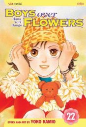 book cover of Boys Over Flowers (Hana Yori Dango), Vol 22 by Yoko Kamio