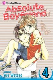 book cover of Absolute Boyfriend: v. 4 (Absolute Boyfriend): v. 4 (Absolute Boyfriend) by Yû Watase