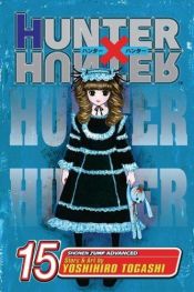 book cover of Hunter X Hunter, Band 15: BD 15 by Yoshihiro Togashi