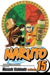book cover of Naruto. Vol. 15, Narutos skriftrulle by Kishimoto Masashi