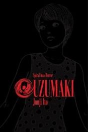 book cover of Uzumaki, Spiral into Horror Vol. 2 by Junji Ito