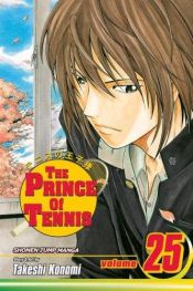 book cover of The Prince of Tennis, Vol. 25 by Takeshi Konomi