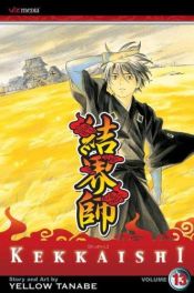 book cover of Kekkaishi, Vol. 13 by Yellow Tanabe