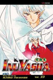 book cover of Inu Yasha 33 by Rumiko Takahashi