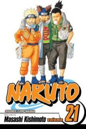 book cover of Naruto. Vol. 21, Oförlåtligt!! by Kishimoto Masashi