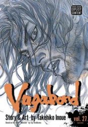 book cover of Vagabond, Volume 27 (Vagabond (Graphic Novels)) by Takehiko Inoue