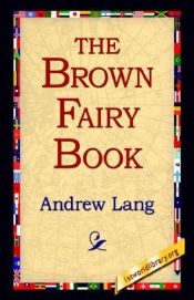 book cover of The brown fairy book by Andrew Lang