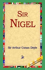 book cover of Sir Nigel by Артур Конан Дойл