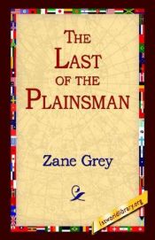 book cover of The Last of the Plainsmen by Zane Grey