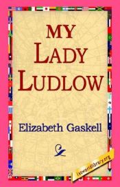 book cover of My Lady Ludlow by Elizabeth Gaskell