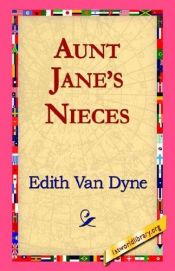 book cover of Aunt Jane's Nieces by Lyman Frank Baum