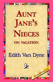 book cover of Aunt Jane's Nieces on Vacation by Lyman Frank Baum