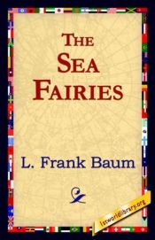 book cover of The Sea Fairies by Lyman Frank Baum