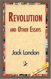 book cover of Revolution and other essays by Jack London