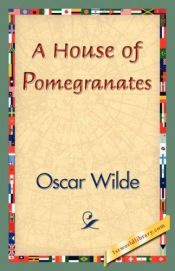 book cover of A House of Pomegranates by Oscar Wilde