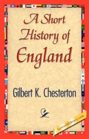 book cover of A Short History of England by Gilberts Kīts Čestertons