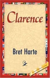 book cover of Clarence by Bret Harte