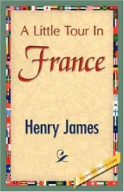 book cover of A Little Tour in France by Henry James