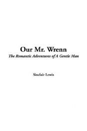 book cover of Our Mr. Wrenn by Sinclair Lewis