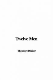 book cover of Twelve men by Theodore Dreiser