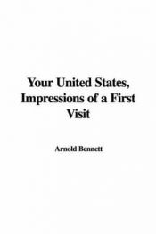 book cover of Your United States: Impressions of a First Visit by Arnold Bennett