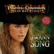book cover of Pirates of the Caribbean : Dead Mans Chest : Swann Song by T/K