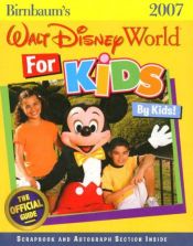 book cover of Birnbaum's Walt Disney World for Kids, by Kids 2007 (Birnbaum's Walt Disney World for Kids By Kids) by Birnbaum Travel Guides