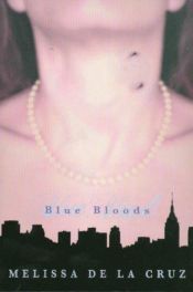book cover of Blue Bloods by Melissa de la Cruz
