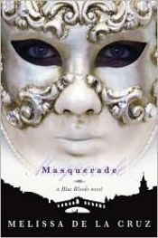 book cover of Blue Bloods 2: Masquerade by Melissa de la Cruz