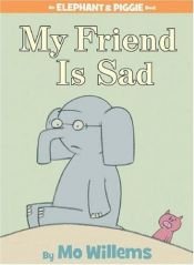 book cover of My Friend is Sad by Mo Willems