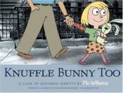 book cover of Knuffle Bunny Too by Мо Виллемс